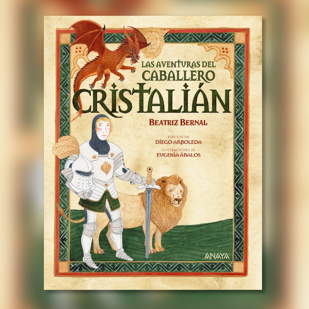 Las aventuras del caballero Cristalián, la obra de la primera novelista en lengua española, Beatriz Bernal