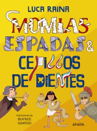 Momias, espadas y cepillos dientes
