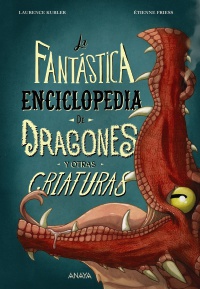 La fantstica enciclopedia de dragones y otras criaturas