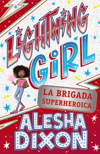 Lightning Girl 2. La brigada superheroica