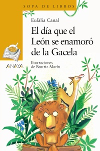 El día que el León se enamoró de la Gacela