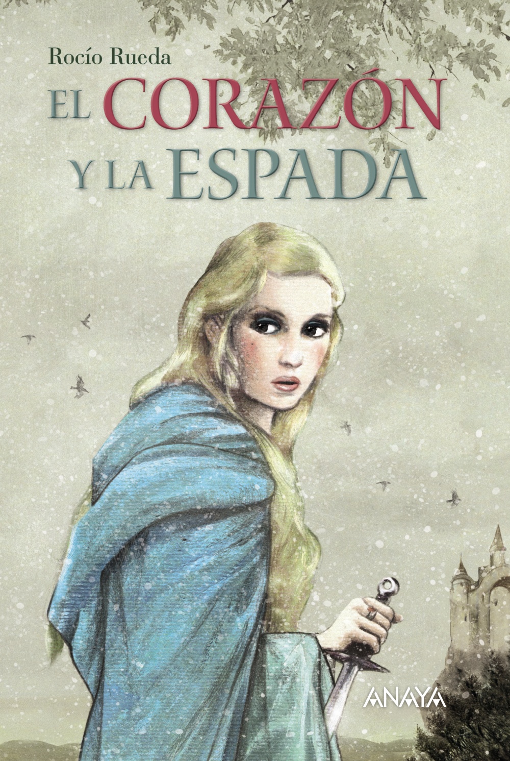 El corazón y la espada - Anaya Infantil
