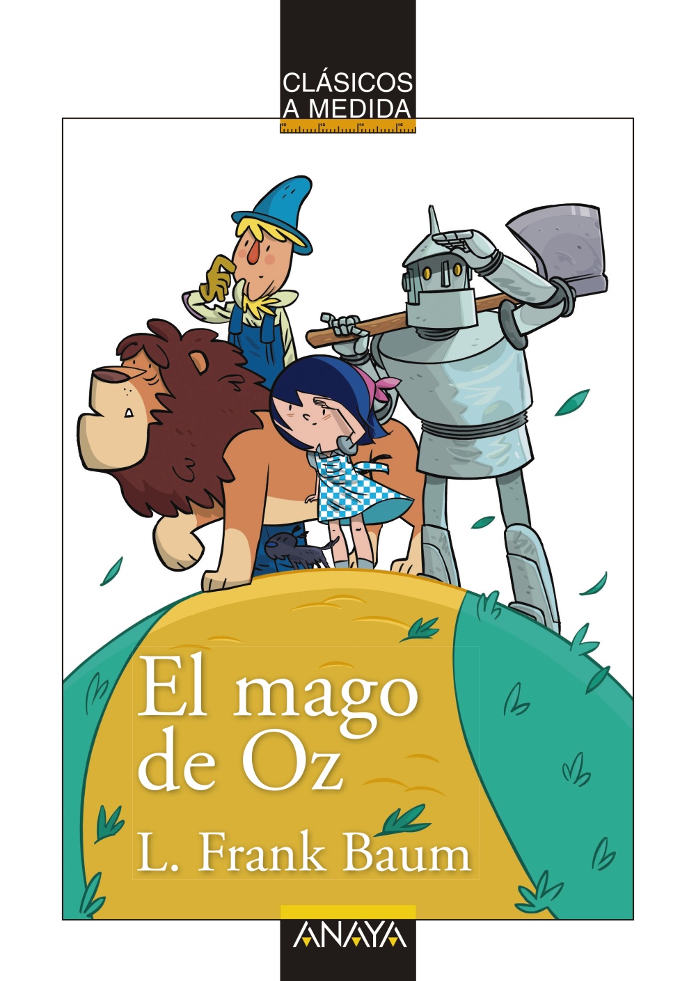 tirano Frugal Habitat El mago de Oz - Anaya Infantil y juvenil